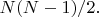 $N(N-1)/2.$