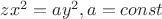 $ zx^2=ay^2, a=const $