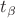 $t_{\beta}$