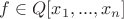 $f\in\mathnn{Q}[x_1,...,x_n]$