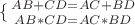 $\{{ AB+CD=AC+BD \atop AB*CD=AC*BD}$