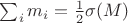 $\sum_i m_i=\frac 12 \sigma(M)$