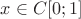 $x\in C[0;1]$