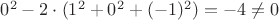 $0^2 - 2 \cdot (1^2 + 0^2 + (-1)^2) = -4 \neq 0$