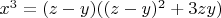 $x^3=  (z-y)((z-y)^2+3zy)$
