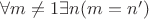 $\forall m\neq 1 \exists n (m = n')$