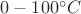 $0-100{}^\circ C$