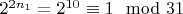 $2 ^ {2n_1} = 2 ^ {10}\equiv 1\mod 31$
