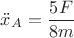 $\ddot x_A=\dfrac {5F}{8m}$ $\ddot x_A=\dfrac {5F}{8m}$