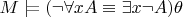 $M\models (\neg \forall x A\equiv \exists x \neg A)\theta$