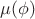 $\mu(\phi)$