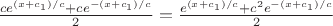 $\frac {ce^{(x+c_1)/c} + ce^{-(x+c_1)/c}}{2} = \frac {e^{(x+c_1)/c} + c^2 e^{-(x+c_1)/c}}{2}$