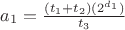 $a_1=\frac {(t_1+t_2)(2^{d_1})}{t_3}$