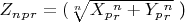 $  Z_n_p_r= ($\sqrt[n]{X_p_r ^n+Y_p_r ^n}$ ) $