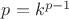 $p=k^{p-1}$