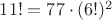 $11! = 77 \cdot (6!)^2$ $11! = 77 \cdot (6!)^2$
