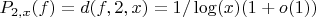 $P_{2,x}(f)=d(f,2,x)=1/\log(x)(1+o(1))$