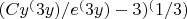 $(Cy^(3y)/e^(3y) - 3)^(1/3)$