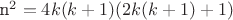 n^2=4k(k+1)(2k(k+1)+1)