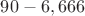 $90-6,666$