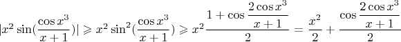 $|x^2\sin(\dfrac{\cos x^3}{x+1})| \geqslant x^2\sin^2(\dfrac{\cos x^3}{x+1}) \geqslant x^2 \dfrac{1+\cos \dfrac{2\cos x^3}{x+1}}{2} = \dfrac{x^2}{2} + \dfrac{\cos \dfrac{2\cos x^3}{x+1}}{2}$