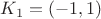 $K_1 = (-1,1)$