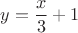 $$\[
y = \frac{x}{3} + 1
\]$