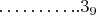 ${&hellip;&hellip;&hellip;..3_9}$