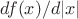 $ df(x)/d|x|$