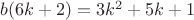 $b(6k+2) = 3k^2+5k+1$