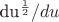 du^\frac {1} {2}/du