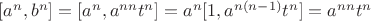 $ [a^n,b^n] = [a^n,a^{nn}t^n] = a^n[1,a^{n(n-1)}t^n] = a^{nn}t^n $