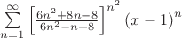 $\sum\limits_{n=1}^{\infty}\left[\frac{6n^2+8n-8}{6n^2-n+8}\right]^{n^2}{(x-1)}^n$