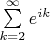 $ \[ \sum\limits_{k = 2}^\infty {e^{ik} } \]$