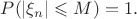 $P(|\xi_n|\leqslant M)=1.$