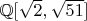 $\mathbb Q[\sqrt2, \sqrt{51}]$