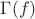 $\Gamma(f)$