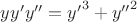 $yy'y''={y'}^{3}+{y''}^{2}$