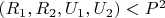 $ (R_1, R_2,  U_1, U_2 ) <  {P^2}$
