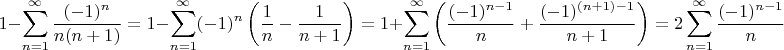 $$1-\sum\limits _{n=1}^{\infty}\frac{(-1)^n}{n(n+1)}=1-\sum\limits _{n=1}^{\infty}(-1)^n\left(\frac{1}{n}-\frac{1}{n+1}\right)=1+\sum\limits _{n=1}^{\infty}\left(\frac{(-1)^{n-1}}{n}+\frac{(-1)^{(n+1)-1}}{n+1}\right)=2\sum\limits _{n=1}^{\infty}\frac{(-1)^{n-1}}{n}$$
