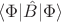 $\langle {\Phi} | \hat{B} | {\Phi} \rangle$