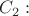 $C_2:$ $C_2:$