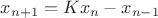 $x_{n+1} = Kx_n - x_{n-1}$