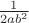 $\frac 1 {2ab^2}$