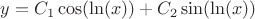 $y=C_1 \cos(\ln(x))+C_2 \sin(\ln(x))$ $y=C_1 \cos(\ln(x))+C_2 \sin(\ln(x))$