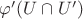 $\varphi&rsquo;(U \cap U&rsquo;)$