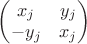 $\begin{pmatrix} x_j & y_j \\ -y_j & x_j \end{pmatrix}$