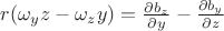 $r(\omega_yz - \omega_zy) = \frac{\partial b_z}{\partial y} - \frac{\partial b_y}{\partial z}$