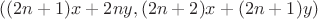 $((2n+1)x+2ny, (2n+2)x+(2n+1)y)$