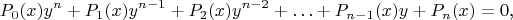 $$P_0(x)y^n+P_1(x)y^{n-1}+P_2(x)y^{n-2}+\ldots+P_{n-1}(x)y+P_n(x)=0\text{,}$$